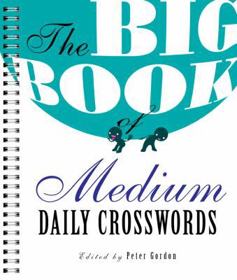 The Big Book of Medium Daily Crosswords 1402768664 Book Cover