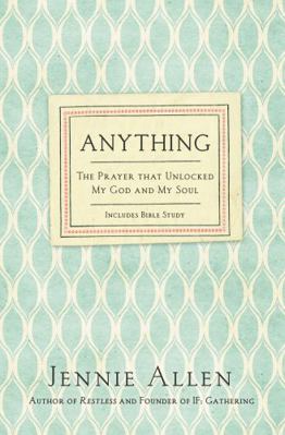 Anything : The Prayer That Unlocked My God and ... B07CP2667H Book Cover