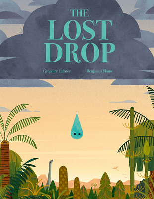 The Lost Drop: A Picture Book 199025229X Book Cover