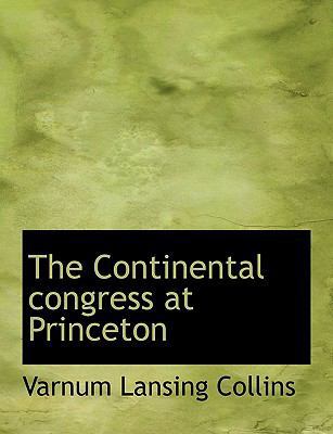 The Continental Congress at Princeton 1116271346 Book Cover