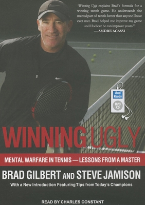 Winning Ugly: Mental Warfare in Tennis--Lessons... 145266370X Book Cover