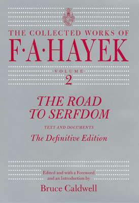 The Road to Serfdom, 2: Text and Documents--The... 0226320545 Book Cover