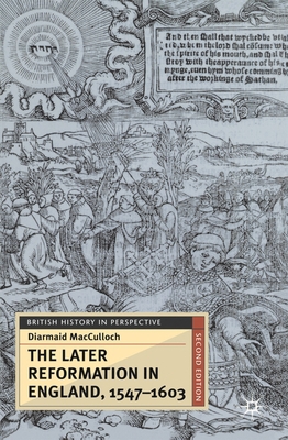 The Later Reformation in England, 1547-1603, Se... 0333921399 Book Cover