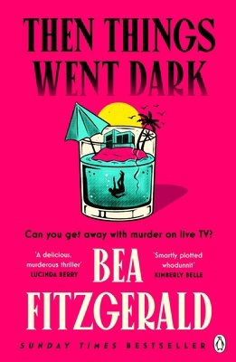Then Things Went Dark 1405966491 Book Cover