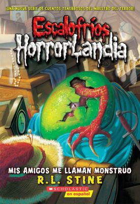 Mis Amigos Me Llaman Monstruo [Spanish] 0545375479 Book Cover