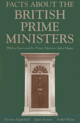 Facts about the British Prime Ministers 0824208633 Book Cover