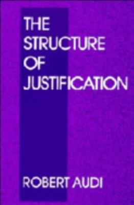 The Structure of Justification 0521446120 Book Cover