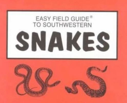 Easy Field Guide to Southwestern Snakes (Uk) 093581017X Book Cover