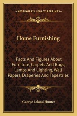 Home Furnishing: Facts And Figures About Furnit... 1163275816 Book Cover