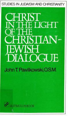 Christ in the Light of the Christian-Jewish Dia... 0809124165 Book Cover