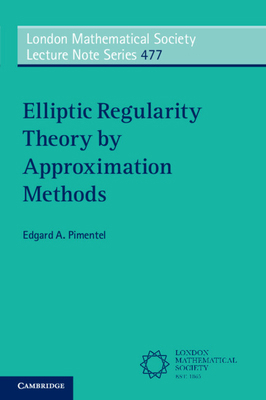 Elliptic Regularity Theory by Approximation Met... 1009096664 Book Cover