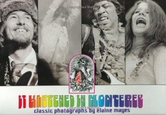 It Happened in Monterey: Modern Rock's Defining... 0972559604 Book Cover