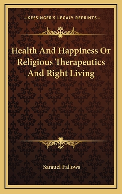 Health and Happiness or Religious Therapeutics ... 1163401536 Book Cover