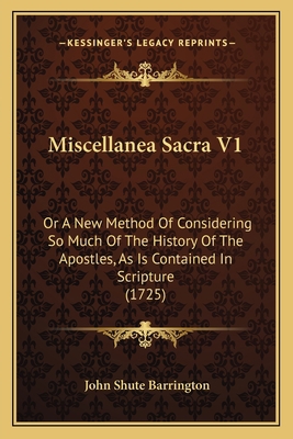 Miscellanea Sacra V1: Or A New Method Of Consid... 1164903837 Book Cover