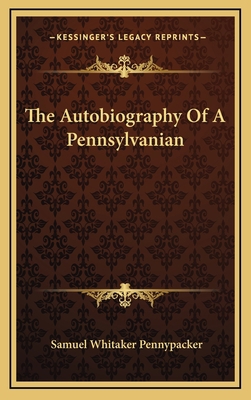 The Autobiography of a Pennsylvanian 1163567892 Book Cover