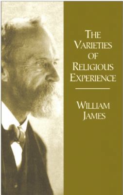 The Varieties of Religious Experience: A Study ... 0486421643 Book Cover