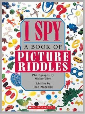 I Spy: A Book of Picture Riddles 0439684196 Book Cover