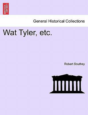 Wat Tyler, Etc. 1241174202 Book Cover