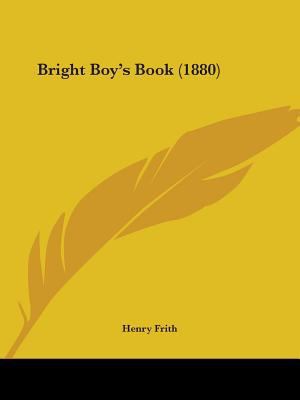 Bright Boy's Book (1880) 1104077248 Book Cover