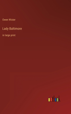 Lady Baltimore: in large print 3368401211 Book Cover