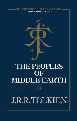 The Peoples of Middle-Earth (The History of Mid... 0007365365 Book Cover