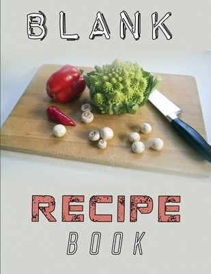 Blank Recipe Book To Write In Blank Cooking Boo... 1801332649 Book Cover