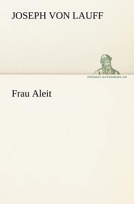 Frau Aleit [German] 3842406355 Book Cover
