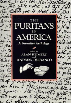 The Puritans in America: A Narrative Anthology, 0674740653 Book Cover