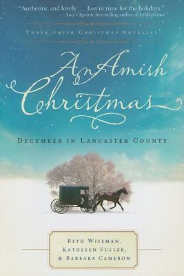 An Amish Christmas: December in Lancaster County 1595548211 Book Cover