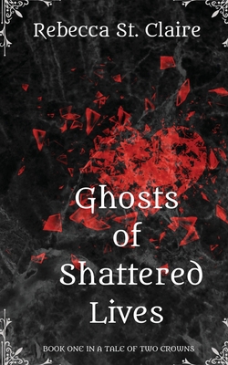 Ghosts of Shattered Lives B0C52H4B8M Book Cover