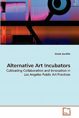 Alternative Art Incubators 3639283872 Book Cover
