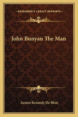 John Bunyan The Man 1163182605 Book Cover