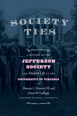 Society Ties: A History of the Jefferson Societ... 081393981X Book Cover