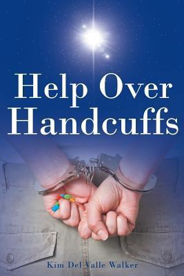 Help Over Handcuffs 1642148717 Book Cover