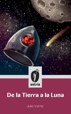 De la Tierra a la Luna [Spanish] B0FKT5G39F Book Cover