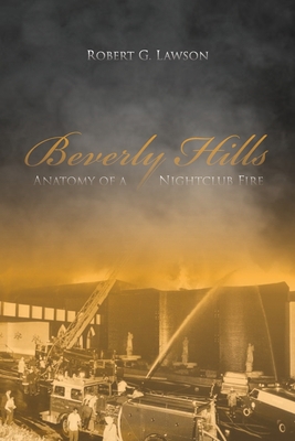 Beverly Hills: Anatomy of a Nightclub Fire 0990535169 Book Cover