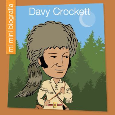 Davy Crockett = Davy Crockett [Spanish] 1534129952 Book Cover