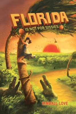 Florida Is Not For Sissies B0DZBJ6BYM Book Cover