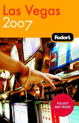 Fodor's Las Vegas 2007 (Travel Guide) 1400017092 Book Cover