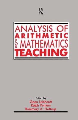 Analysis of Arithmetic for Mathematics Teaching 0805809295 Book Cover