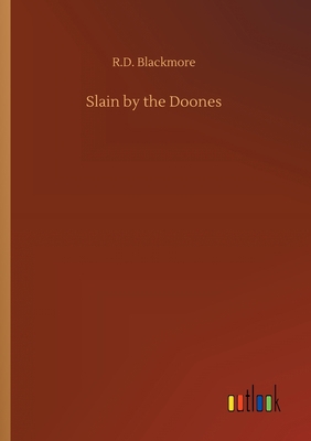 Slain by the Doones 3734092868 Book Cover