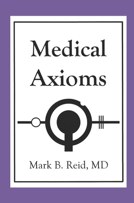 Medical Axioms: 1st Edition 164204198X Book Cover