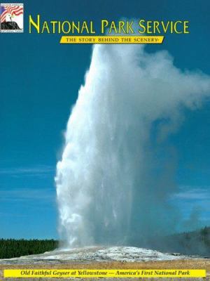 National Park Service: The Story Behind the Sce... 0887140106 Book Cover