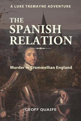 The Spanish Relation: Murder in Cromwellian Eng... 1970081805 Book Cover