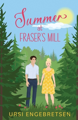 Summer at Fraser's Mill B0DQFP3RDZ Book Cover