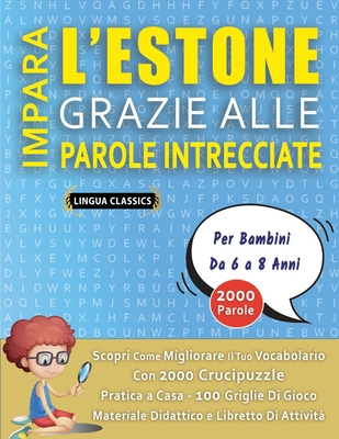 IMPARA L'ESTONE GRAZIE ALLE PAROLE INTRECCIATE ... [Italian] B08NW1TFDS Book Cover