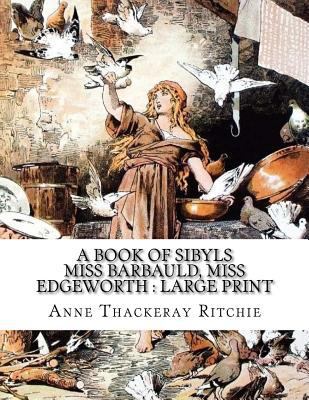 A Book of Sibyls Miss Barbauld, Miss Edgeworth:... 1724860453 Book Cover