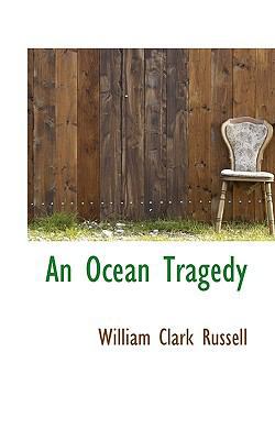 An Ocean Tragedy 1115930680 Book Cover