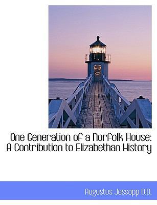 One Generation of a Norfolk House: A Contributi... [Large Print] 1116495503 Book Cover