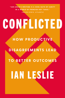 Conflicted: How Productive Disagreements Lead t... 0062878565 Book Cover